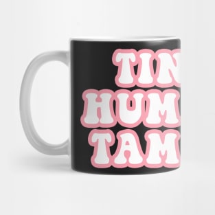 Tiny Human Tamer Mug